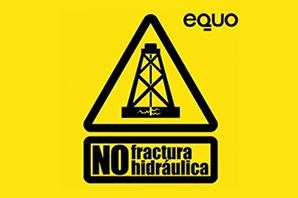 EQUO rechaza la propuesta de Ley de Evaluación Ambiental que facilitará los proyectos de fracking